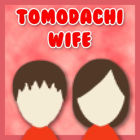 Tomodachi Wife album art