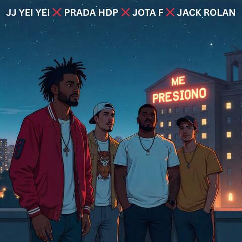 ME PRESINO (feat. EL NEGRO JJ YEI YEI, Prada H.D.P & Jack Rolan) album art