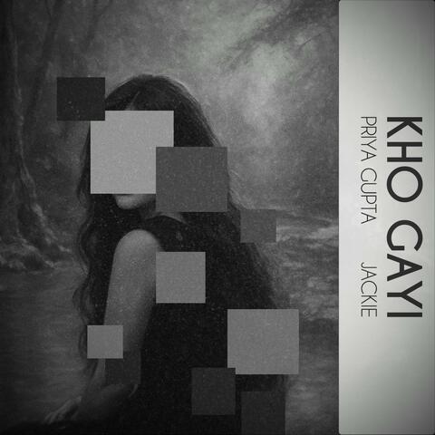 Kho Gayi (feat. Priya Gupta) album art
