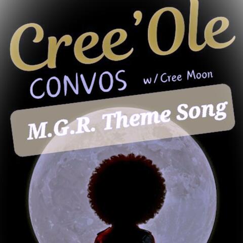 "Cree 'Ole Convos" MGR Theme Song album art