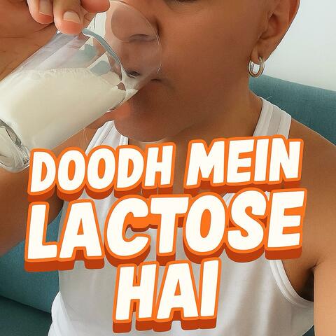 Doodh mein Lactose hai album art