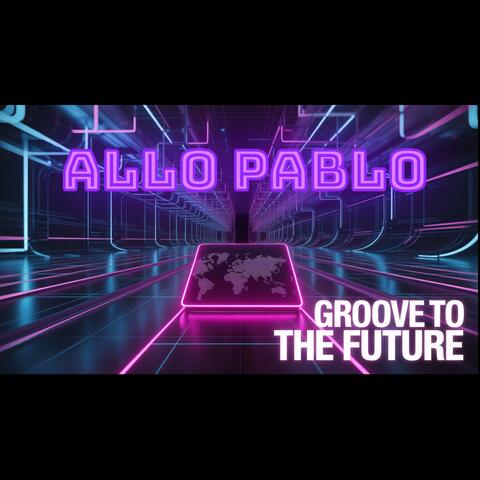Allo Pablo – Global Dance Grooves album art