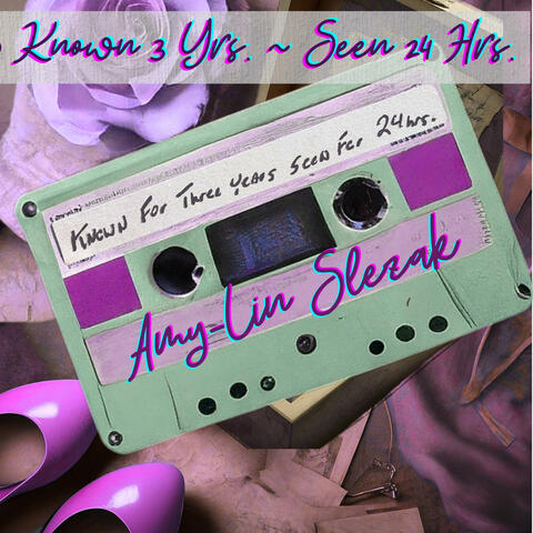 Known 3 Yrs. Seen 24 Hrs. album art