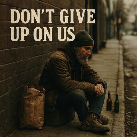 Don't Give Up On Us album art