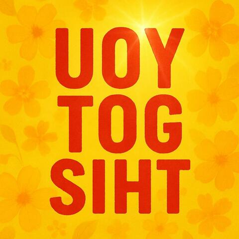 UOY TOG SIHT album art