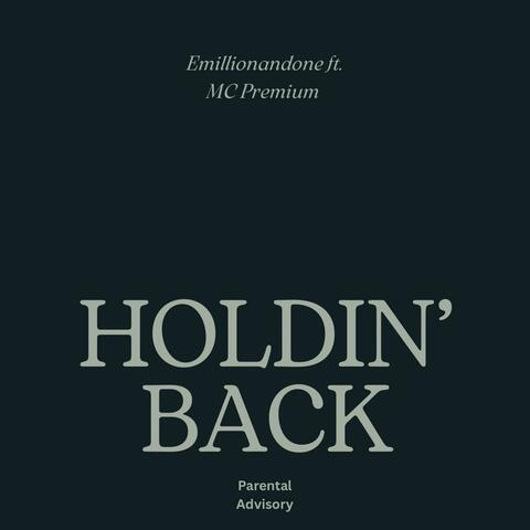 Holdin' Back (feat. MC Premium) album art