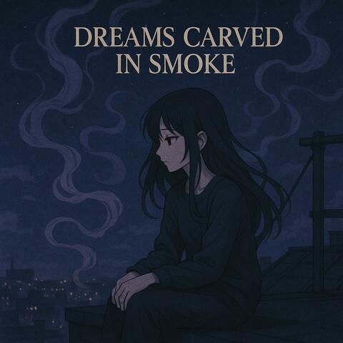 Dreams Carved In Smoke album art
