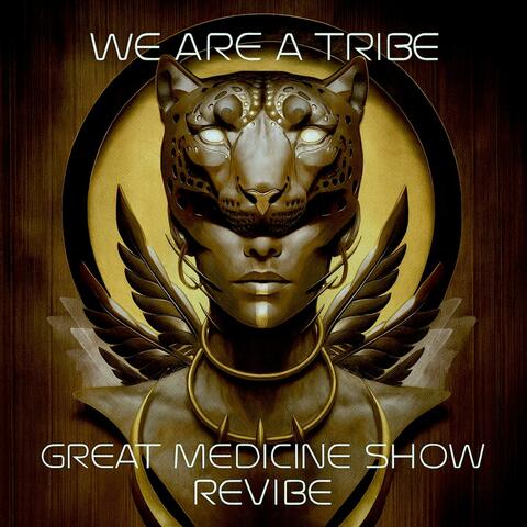 We are a Tribe (The Great Medicine Show Revibe) album art