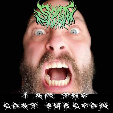 I Am The Goat Surgeon album art