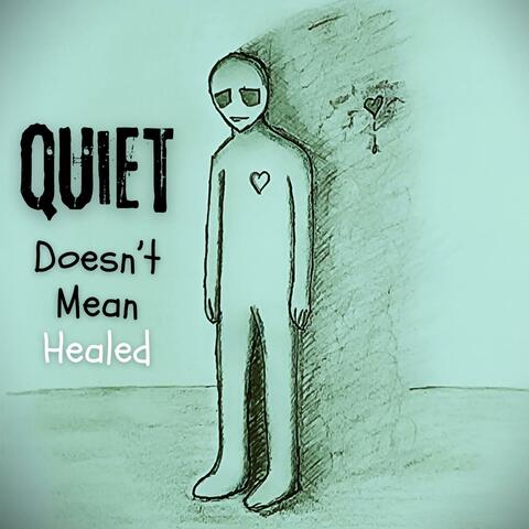 Quiet Doesn't Mean Healed album art