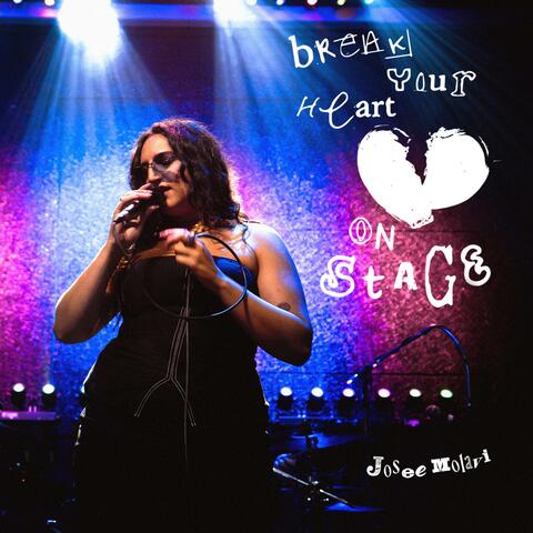 Break Your Heart On Stage album art