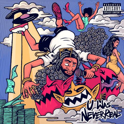 U Was Never Real album art