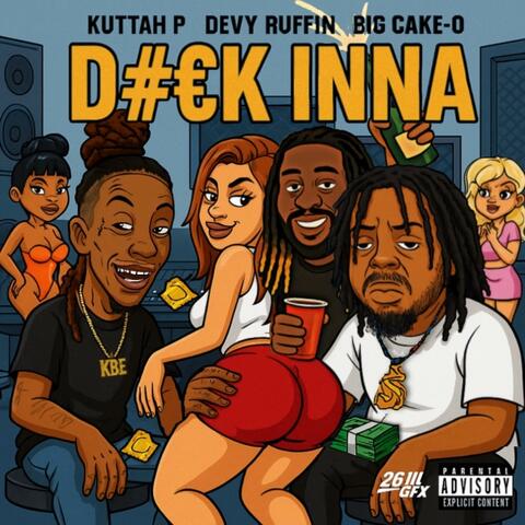 DICK INNA (feat. BIG CAKE O & DEVY RUFFIN) album art