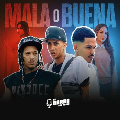 MALA O BUENA (feat. POPITO 32, BUCOKY 17 & EL BUGGY) album art