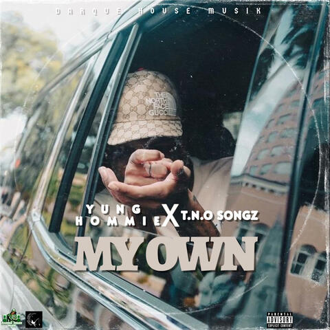 MY OWN (feat. T.N.O SONGZ) album art