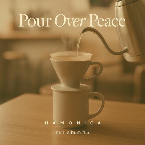 Pour Over Peace album art