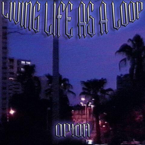 LIVING LIFE AS A LOOP album art