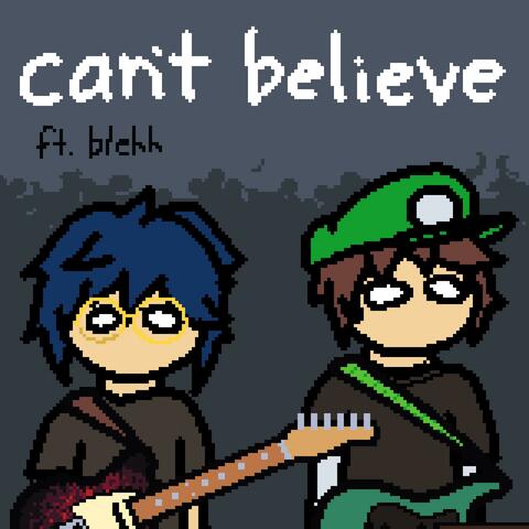 can't believe (feat. blehh) album art