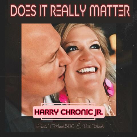 Does It Really Matter (feat. TMack586 & Wil Black) album art