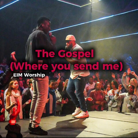 The Gospel (Where you send me) | Live album art