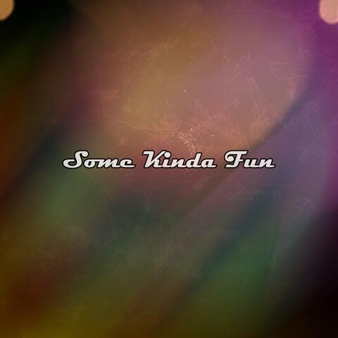 Some Kinda Fun album art