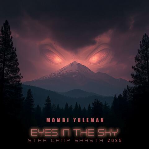 Eyes in the Sky: Star Camp Shasta 2025 album art
