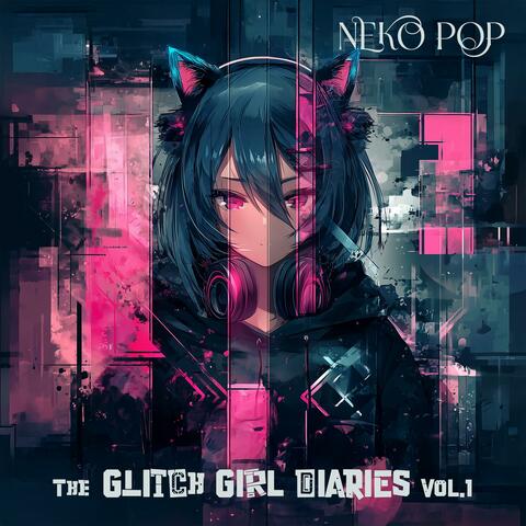 The Glitch Girl Diaries, Vol. 1 album art