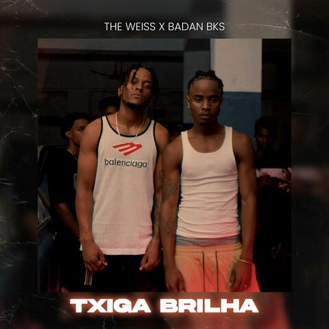 Txiga brilha (feat. Badan BKS) album art