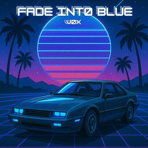 FADE INTØ BLUE album art