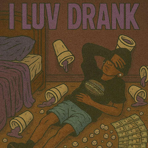 I Luv Drank album art
