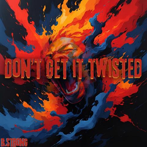 Don't Get It Twisted album art