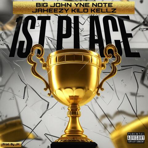 1st Place (feat. Yne Note, jaheezy. & Kilo Kellz) album art