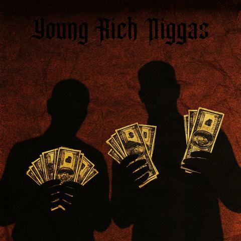 Young Rich Niggas (feat. MXR) album art