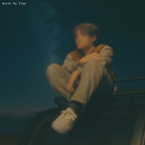 Worth My Time album art