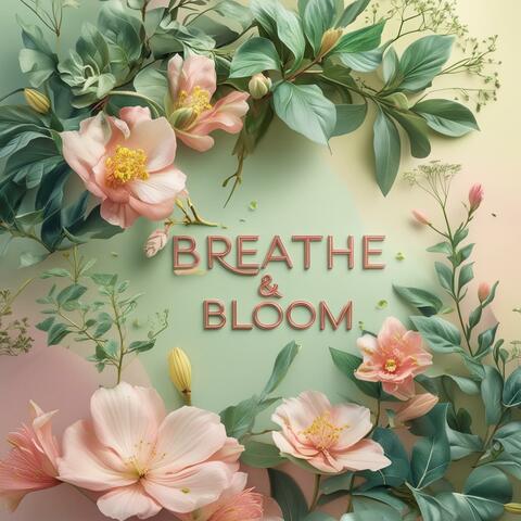 Breathe and Bloom album art