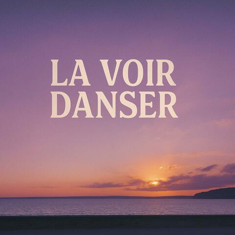 La Voir Danser album art