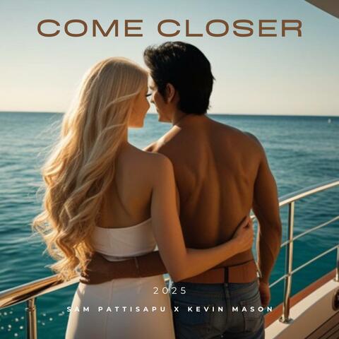 Come closer (feat. Kevin Mason) album art