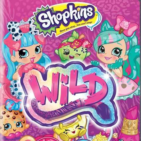 Shopkins WILD (Original motion picture soundtrack) album art
