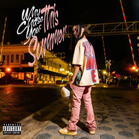 Why Chase You This Summer album art