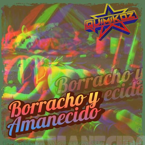 BORRACHO Y AMANECIDO album art