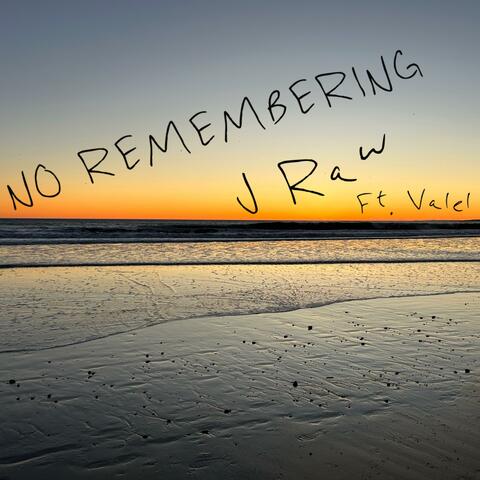 No Remembering (feat. Valel) album art