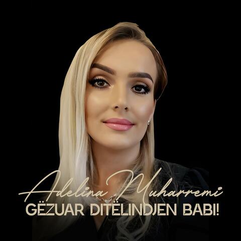 Adelina Muharremi Gëzuar ditëlindjen babi! album art