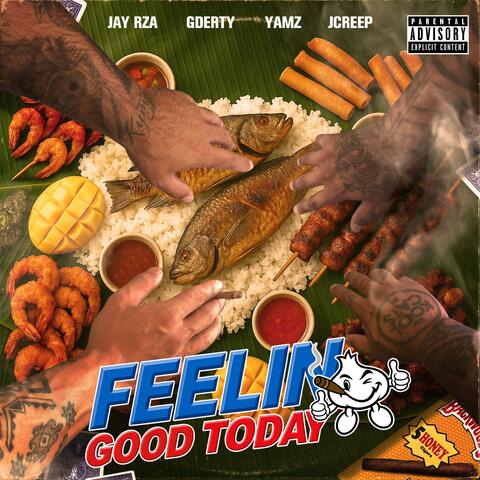 Feelin Good Today (feat. Yamz, Jay Rza & JCreep) album art