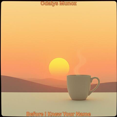 Before I Knew Your Name album art