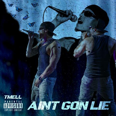 Ain't Gon' Lie album art