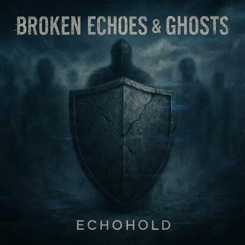Broken Echoes and Ghosts album art