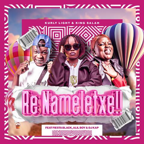RE NAMELETXE (feat. KING SALAH, FIESTA BLACK, DJ KAP & ALIL BOY) album art