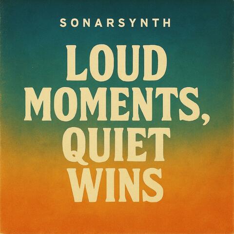 Loud Moments, Quiet Wins album art