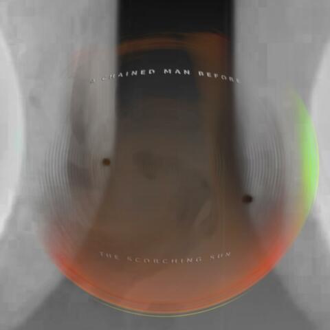 A Chained Man Before The Scorching Sun album art