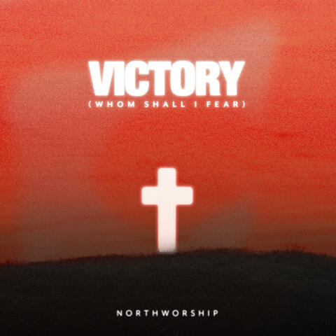 Victory (Whom Shall I Fear) album art